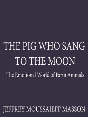 cover image of The Pig Who Sang to the Moon